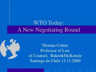 WTO Today: A New Negotiating Round
