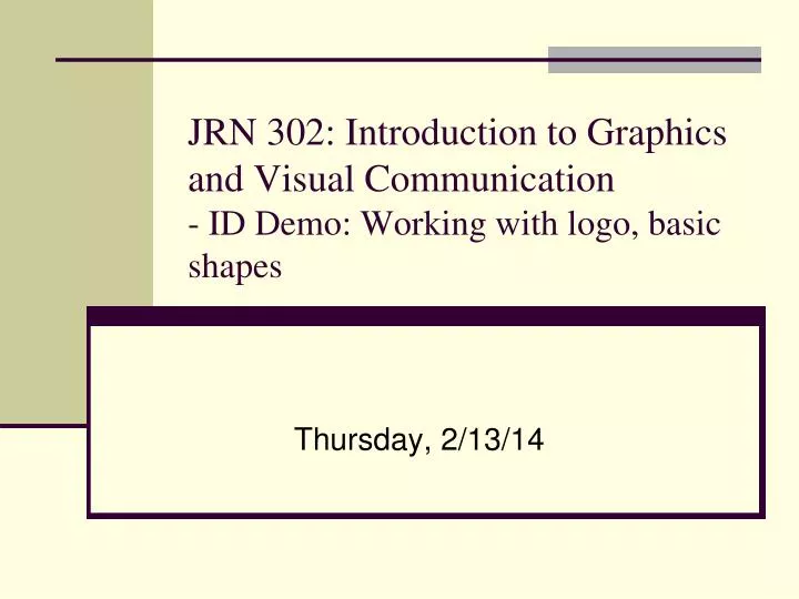 jrn 302 introduction to graphics and visual communication id demo working with logo basic shapes