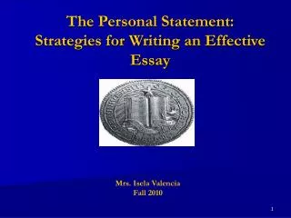 The Personal Statement: Strategies for Writing an Effective Essay