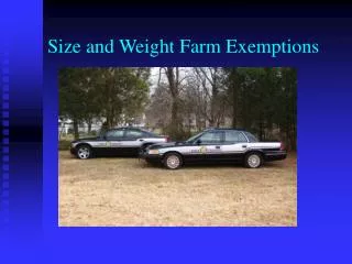 Size and Weight Farm Exemptions