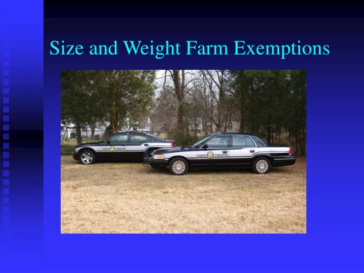 size and weight farm exemptions