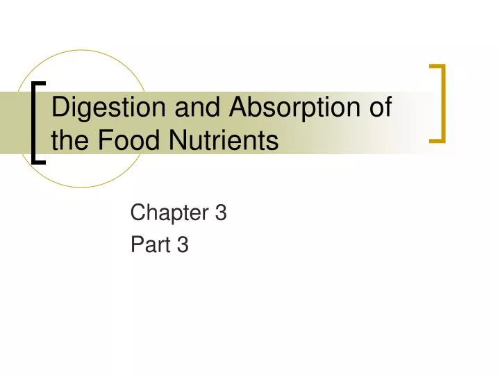 digestion and absorption of the food nutrients