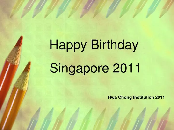 happy birthday singapore 2011