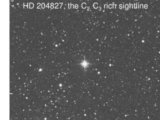 HD 204827, the C 2, C 3 rich sightline
