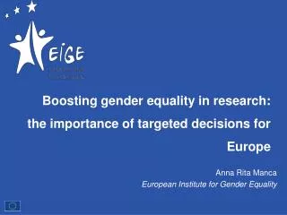 Boosting gender equality in research: the importance of targeted decisions for Europe