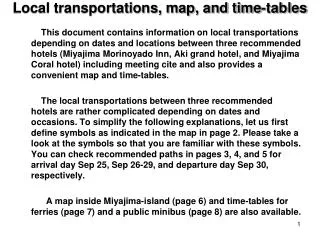 Local transportations, map, and time-tables