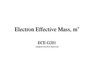 Electron Effective Mass, m *