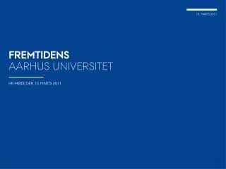 fremtidens aarhus universitet