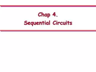 Chap 4. Sequential Circuits