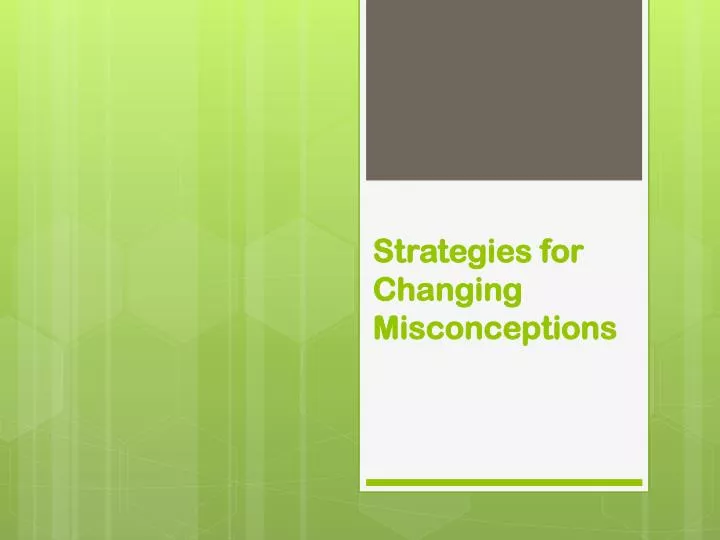 strategies for changing misconceptions