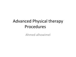 Advanced Physical therapy Procedures