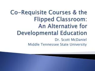 co requisite courses the flipped classroom an alternative for developmental education