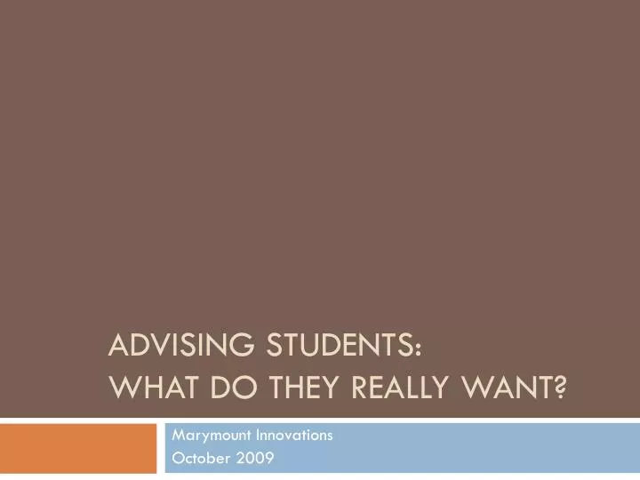 advising students what do they really want
