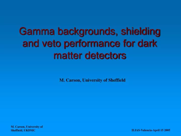 gamma backgrounds shielding and veto performance for dark matter detectors