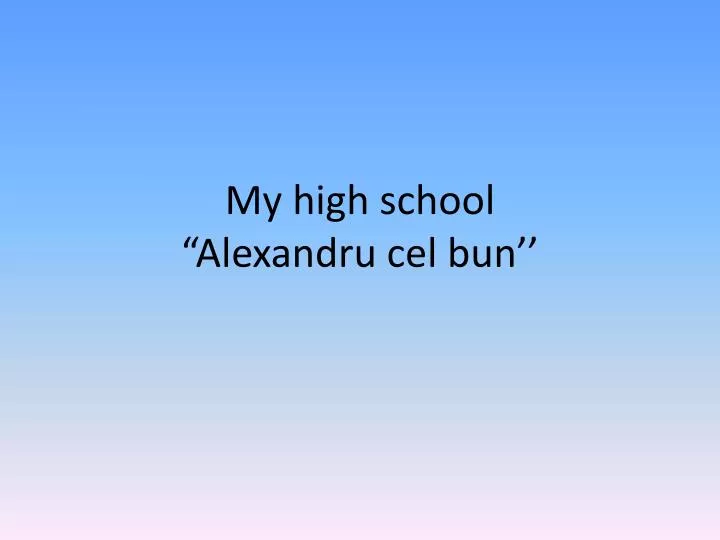 my high school alexandru cel bun