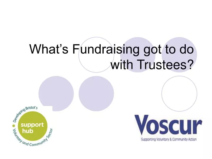 what s fundraising got to do with trustees