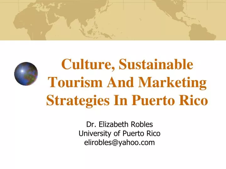 culture sustainable tourism and marketing strategies in puerto rico