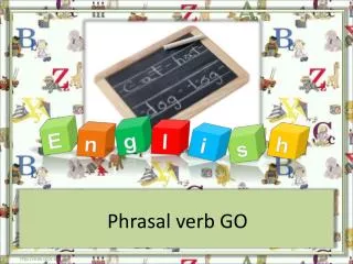 Phrasal verb GO