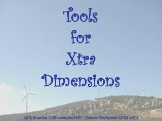 Tools for Xtra Dimensions