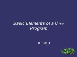 Basic Elements of a C ++ Program