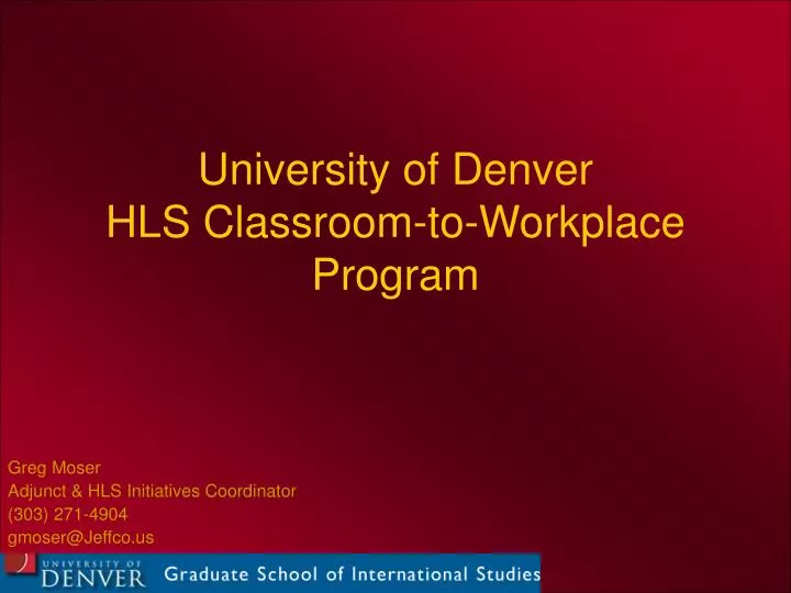 university of denver hls classroom to workplace program