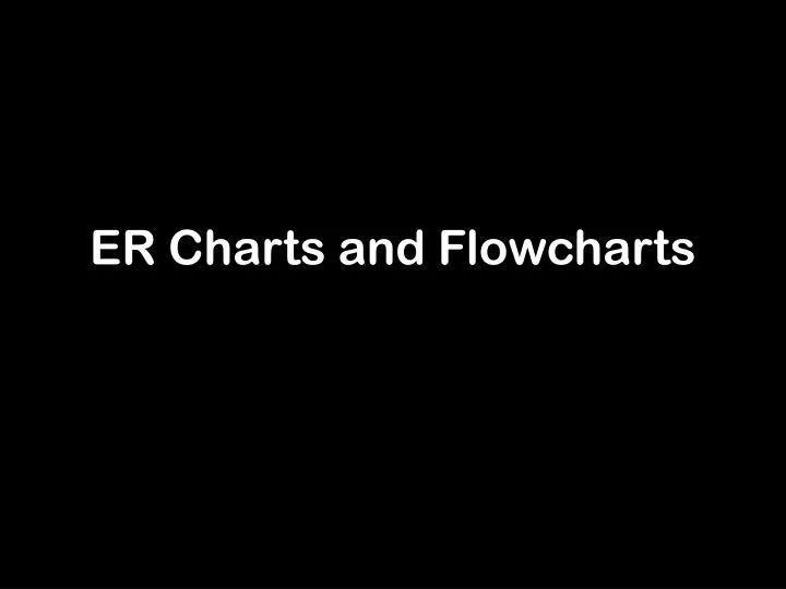 er charts and flowcharts