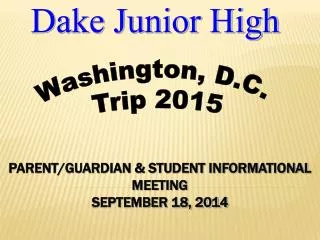 PARENT/GUARDIAN &amp; STUDENT INFORMATIONAL MEETING SEPTEMBER 18, 2014