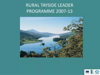 RURAL TAYSIDE LEADER PROGRAMME 2007-13