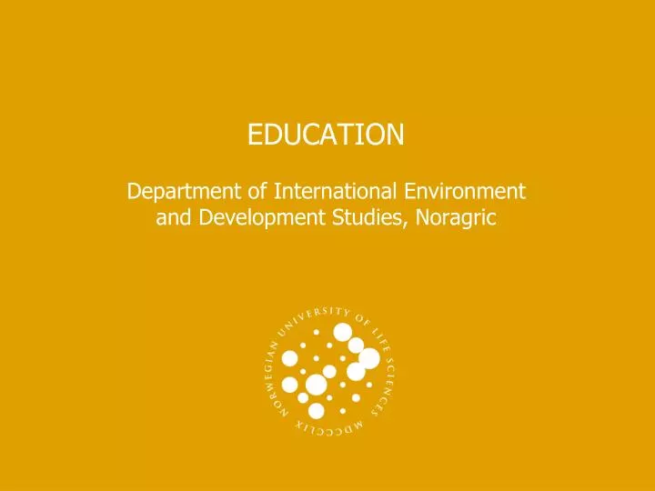 education department of international environment and development studies noragric