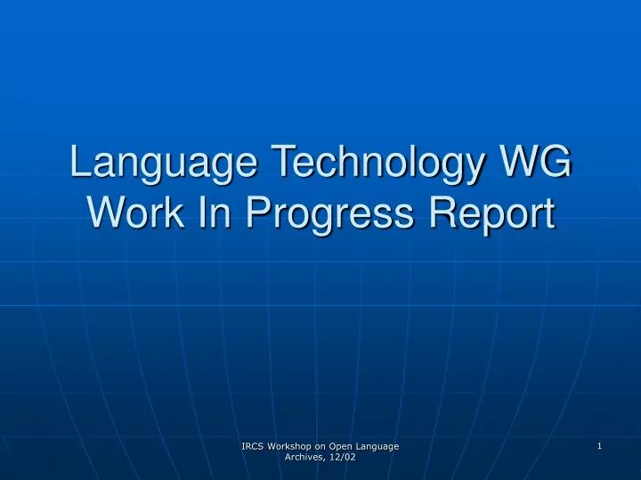 language technology wg work in progress report