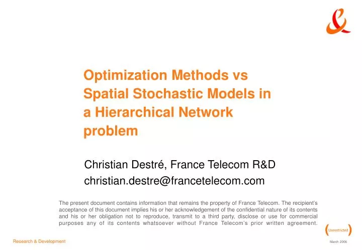 optimization methods vs spatial stochastic models in a hierarchical network problem