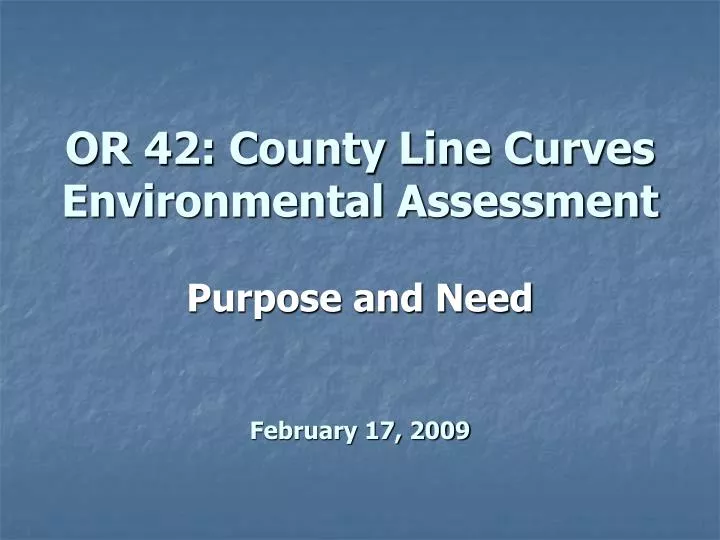 or 42 county line curves environmental assessment purpose and need february 17 2009