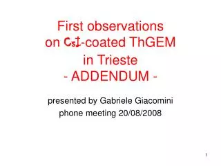 First observations on CsI -coated ThGEM in Trieste - ADDENDUM -