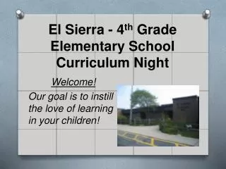 El Sierra - 4 th Grade Elementary School Curriculum Night