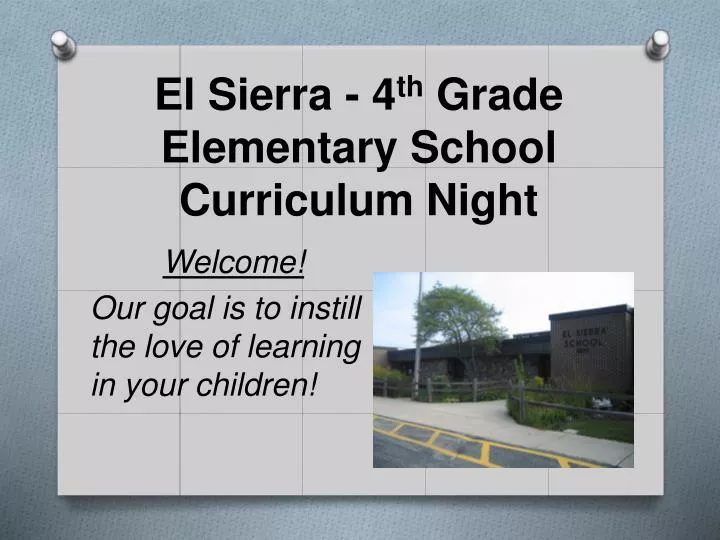 el sierra 4 th grade elementary school curriculum night