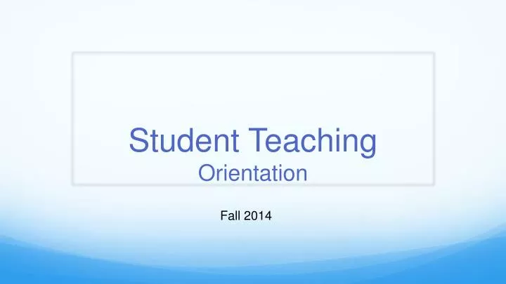 student teaching orientation