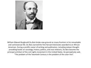 William Edward Burghardt Du Bois broke new ground