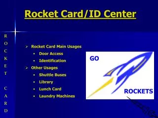 Rocket Card/ID Center