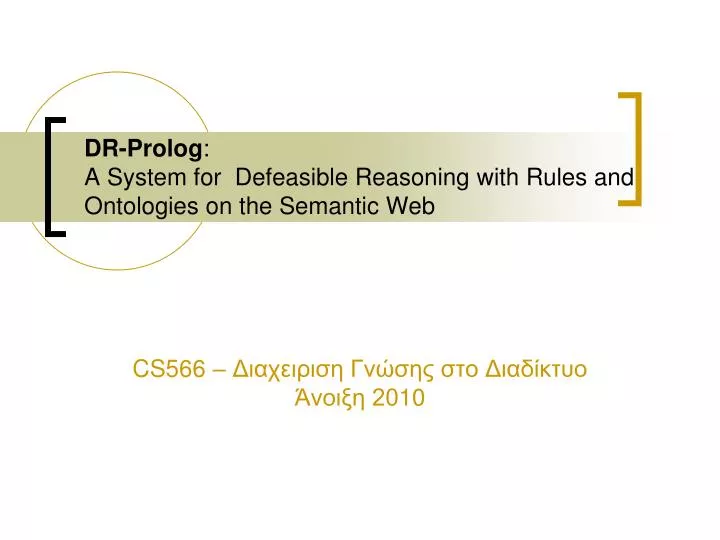 dr prolog a system for defeasible reasoning with rules and ontologies on the semantic web