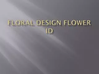 Floral Design Flower ID