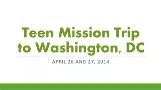 Teen Mission Trip to Washington, DC