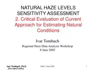 Ivar Tombach Regional Haze Data Analysis Workshop 8 June 2005