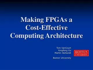 Making FPGAs a Cost-Effective Computing Architecture