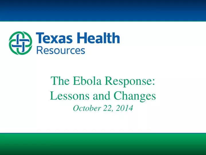 the ebola response lessons and changes october 22 2014