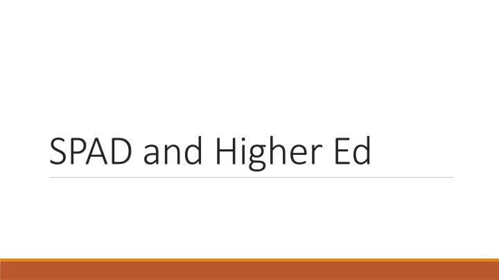 spad and higher ed