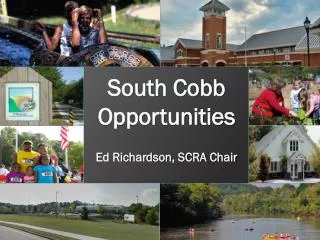 South Cobb Opportunities Ed Richardson, SCRA Chair