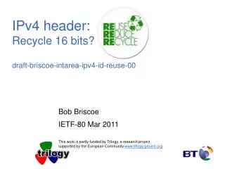 IPv4 header: Recycle 16 bits? draft-briscoe-intarea-ipv4-id-reuse-00