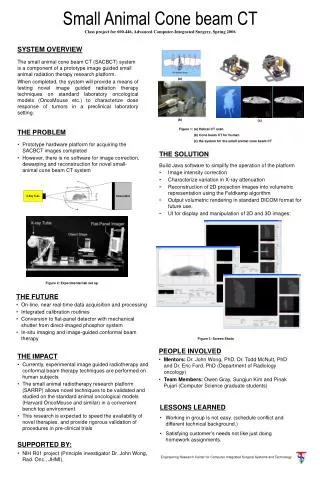 THE PROBLEM Prototype hardware platform for acquiring the SACBCT images completed