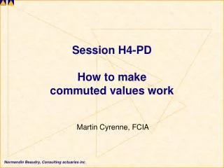 Session H4-PD How to make commuted values work