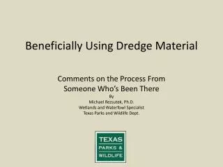 Beneficially Using Dredge Material